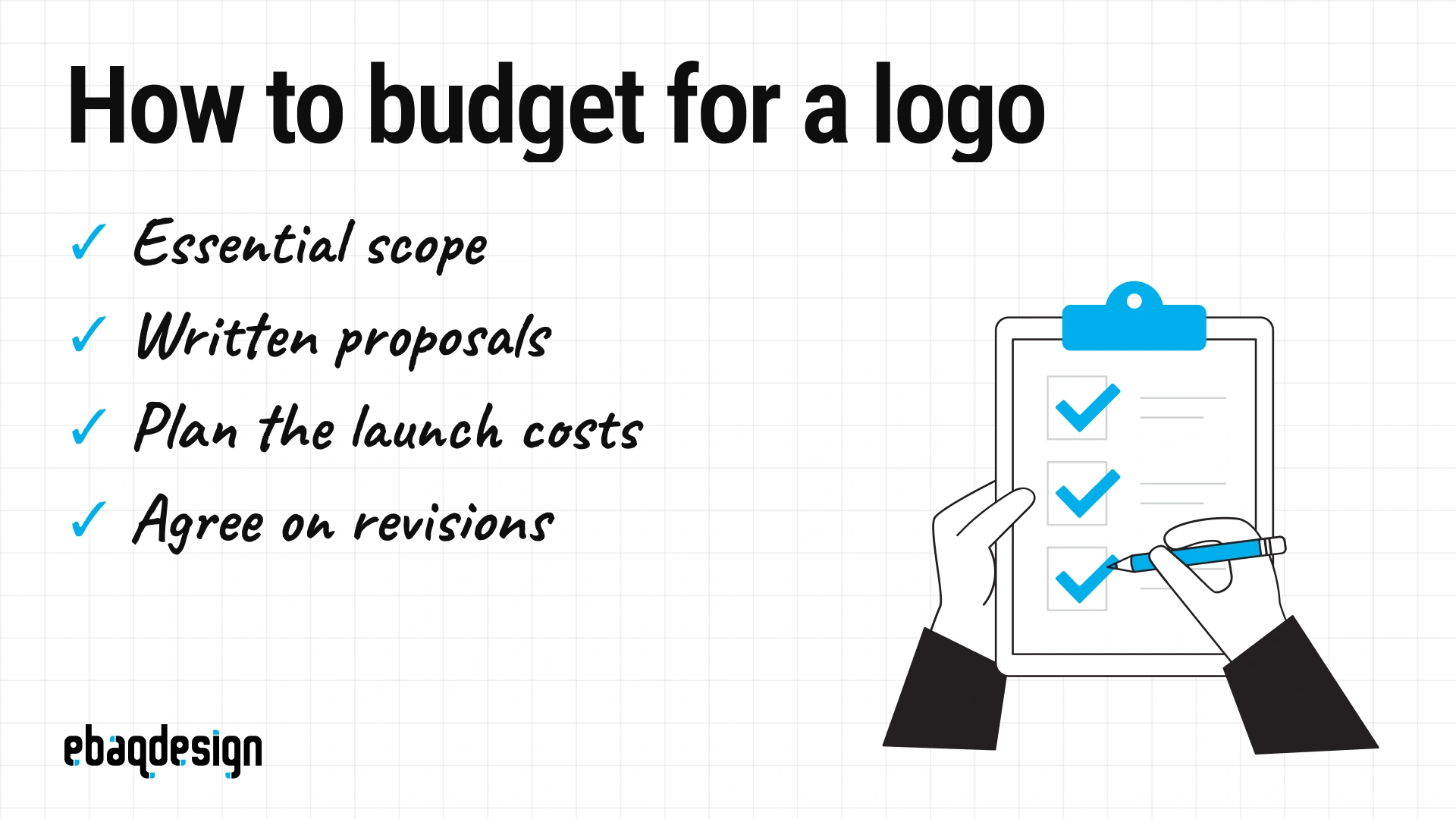 Logo budget checklist covering essential scope, written proposals, launch costs and revisions